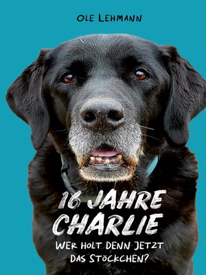 cover image of 16 Jahre Charlie
